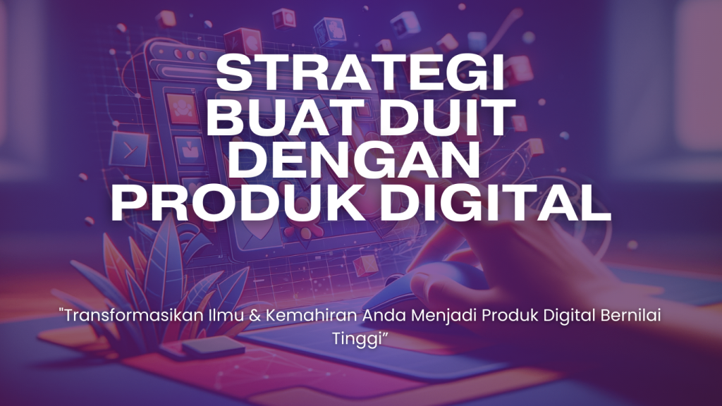 Strategi Buat Duit Dengan Produk Digital 2 Digylearn