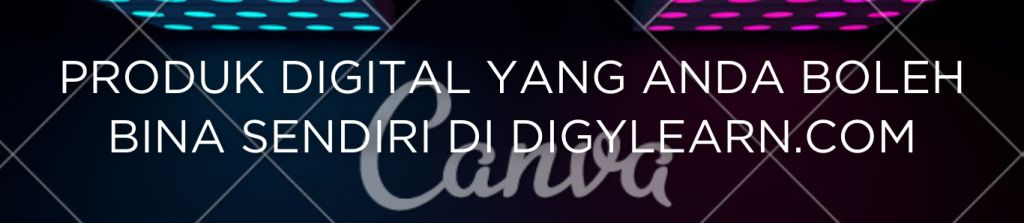 EBOOK "KEAJAIBAN PRODUK DIGITAL CARA MENJANA PENDAPATAN BERTERUSAN 26 Digylearn